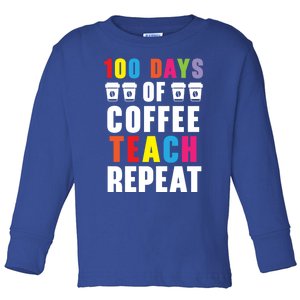 100 Days Of Coffee Teach Repeat 100 Days Of School Cute Gift Toddler Long Sleeve Shirt