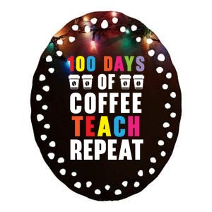 100 Days Of Coffee Teach Repeat 100 Days Of School Cute Gift Ceramic Oval Ornament