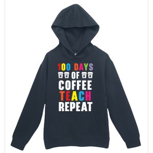 100 Days Of Coffee Teach Repeat 100 Days Of School Cute Gift Urban Pullover Hoodie