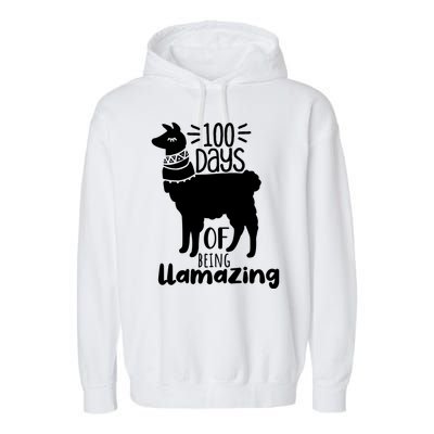 100 Days Of Being Llamazing 100 Days Of School Funny Llama Garment-Dyed Fleece Hoodie