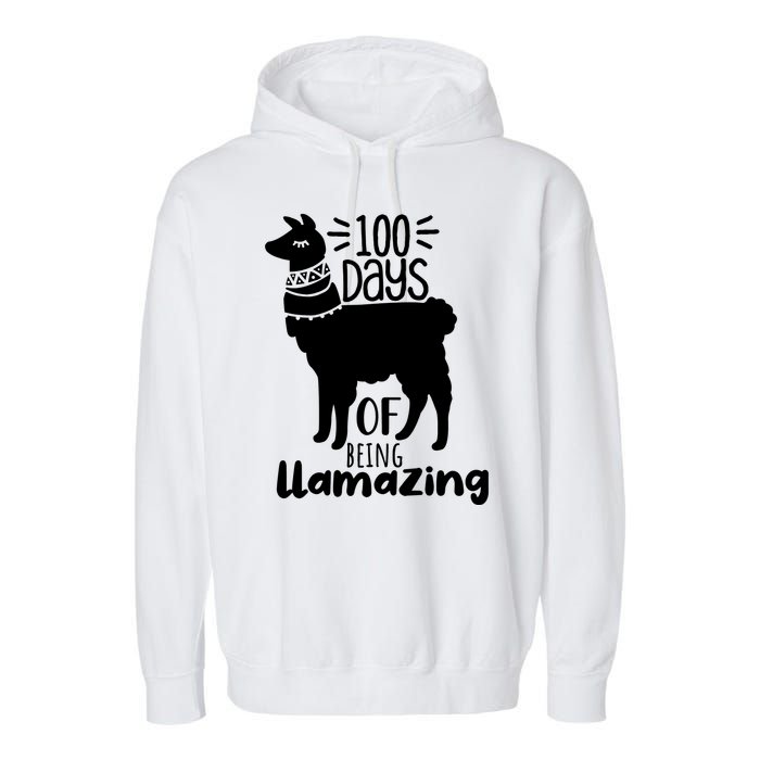 100 Days Of Being Llamazing 100 Days Of School Funny Llama Garment-Dyed Fleece Hoodie