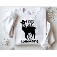 100 Days Of Being Llamazing 100 Days Of School Funny Llama Sweatshirt