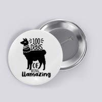 100 Days Of Being Llamazing 100 Days Of School Funny Llama Button