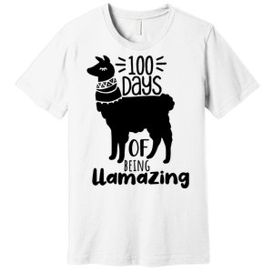 100 Days Of Being Llamazing 100 Days Of School Funny Llama Premium T-Shirt