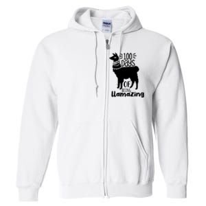 100 Days Of Being Llamazing 100 Days Of School Funny Llama Full Zip Hoodie