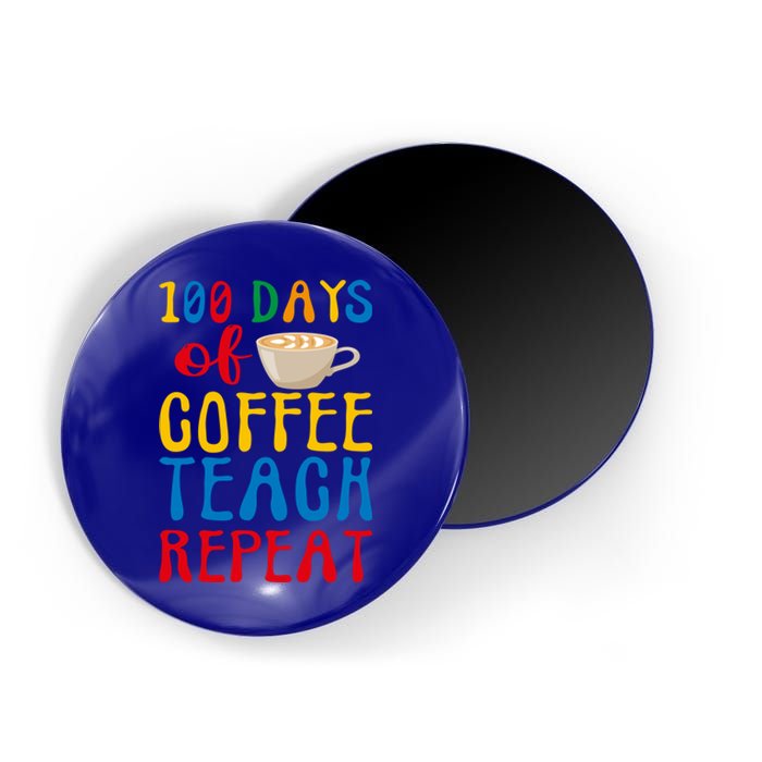 100 Days Of Coffee Teach Repeat 100 Days Of School Teachers Gift Magnet