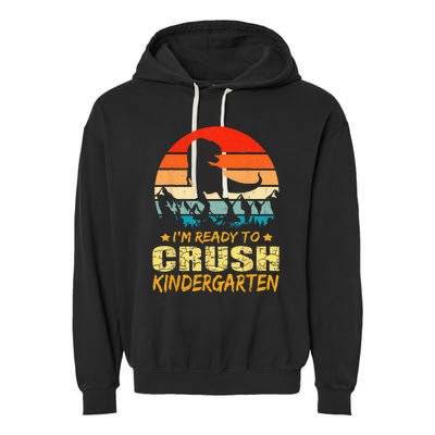 1st Day Of Kindergarten Im Ready To Crush Dinosaur Boy Garment-Dyed Fleece Hoodie