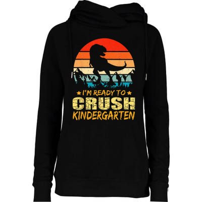 1st Day Of Kindergarten Im Ready To Crush Dinosaur Boy Womens Funnel Neck Pullover Hood