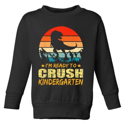 1st Day Of Kindergarten Im Ready To Crush Dinosaur Boy Toddler Sweatshirt