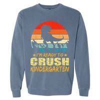 1st Day Of Kindergarten Im Ready To Crush Dinosaur Boy Garment-Dyed Sweatshirt