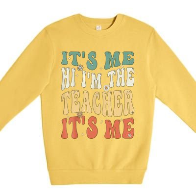 100th Day Of School I’m The Teacher It’s Me Funny Teacher Premium Crewneck Sweatshirt