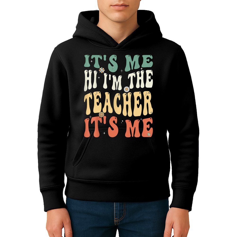 100th Day Of School I’m The Teacher It’s Me Funny Teacher Kids Hoodie