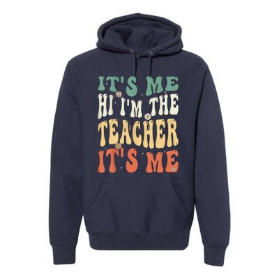 100th Day Of School I’m The Teacher It’s Me Funny Teacher Premium Hoodie