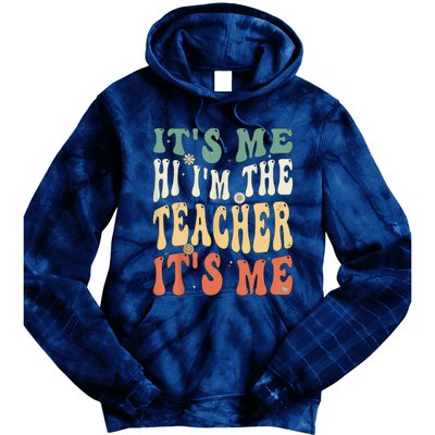 100th Day Of School I’m The Teacher It’s Me Funny Teacher Tie Dye Hoodie