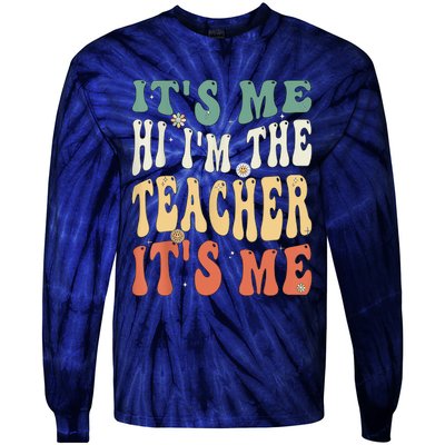 100th Day Of School I’m The Teacher It’s Me Funny Teacher Tie-Dye Long Sleeve Shirt