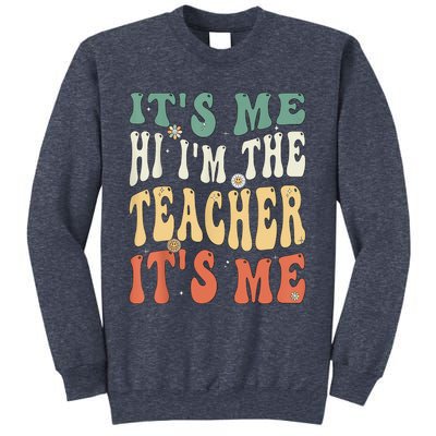 100th Day Of School I’m The Teacher It’s Me Funny Teacher Sweatshirt