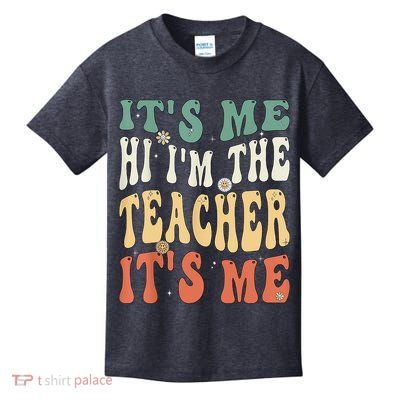 100th Day Of School I’m The Teacher It’s Me Funny Teacher Kids T-Shirt