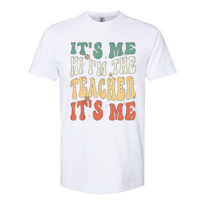 100th Day Of School I’m The Teacher It’s Me Funny Teacher Softstyle CVC T-Shirt