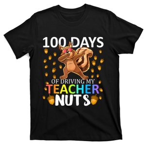 100 Days Of Driving My Teacher Nuts 100th Day Of School T-Shirt