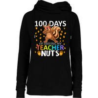 100 Days Of Driving My Teacher Nuts 100th Day Of School Womens Funnel Neck Pullover Hood