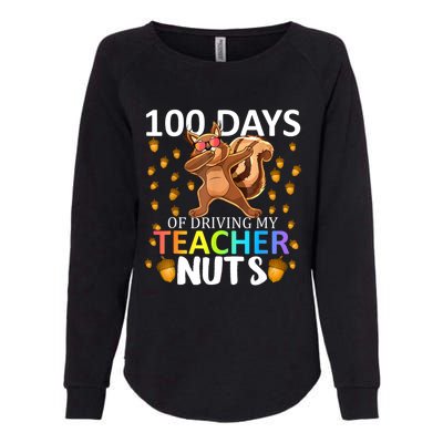 100 Days Of Driving My Teacher Nuts 100th Day Of School Womens California Wash Sweatshirt