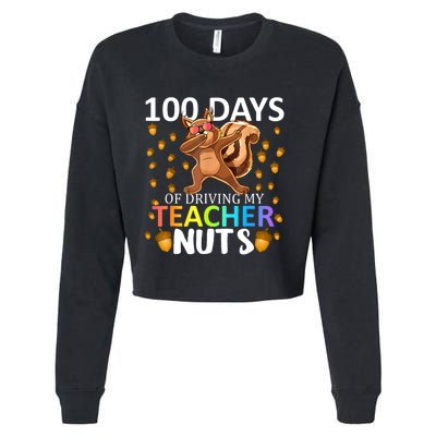 100 Days Of Driving My Teacher Nuts 100th Day Of School Cropped Pullover Crew