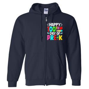 100th Day Of Prek School 100 Days Smarter Teacher Students Full Zip Hoodie