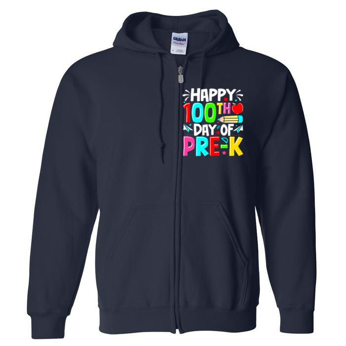 100th Day Of Prek School 100 Days Smarter Teacher Students Full Zip Hoodie