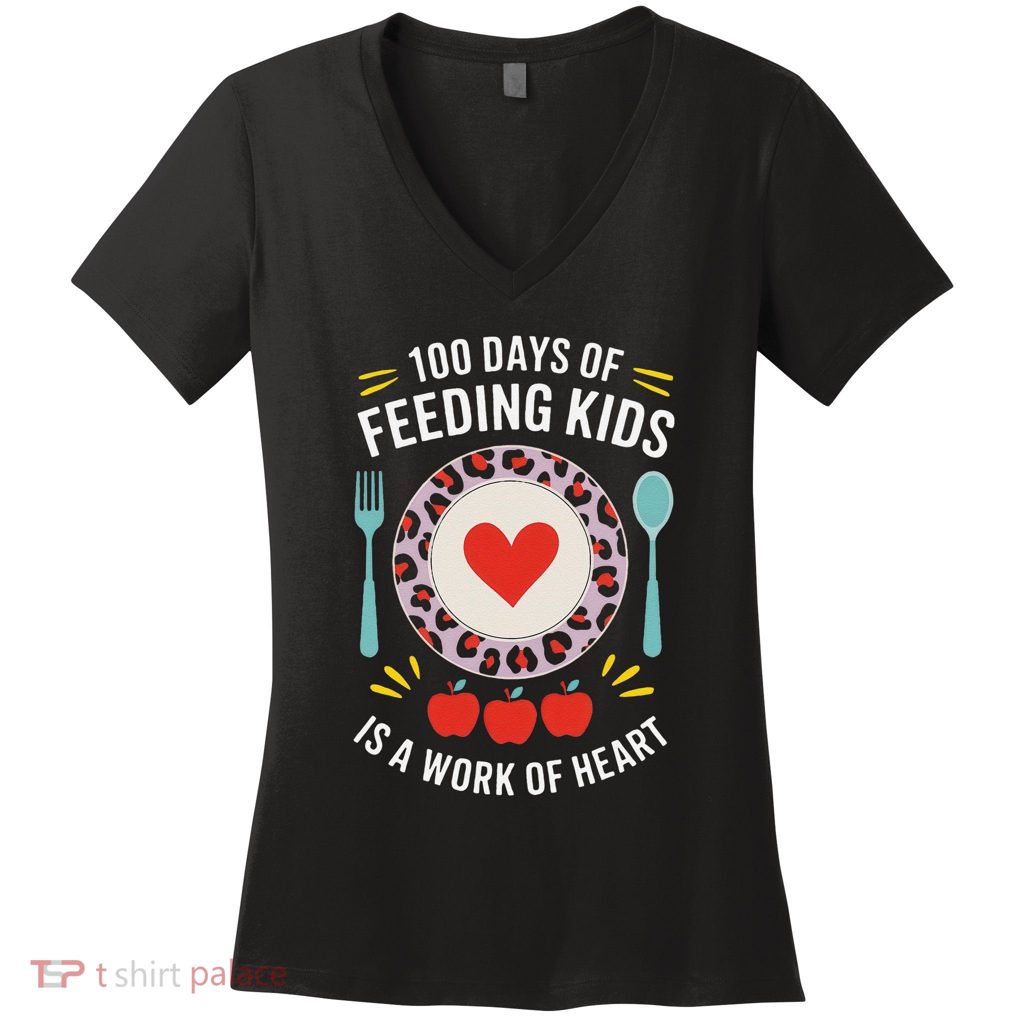 100 Days Of Feeding Is A Work Of Heart ChildrenS Daily Women's V-Neck T-Shirt
