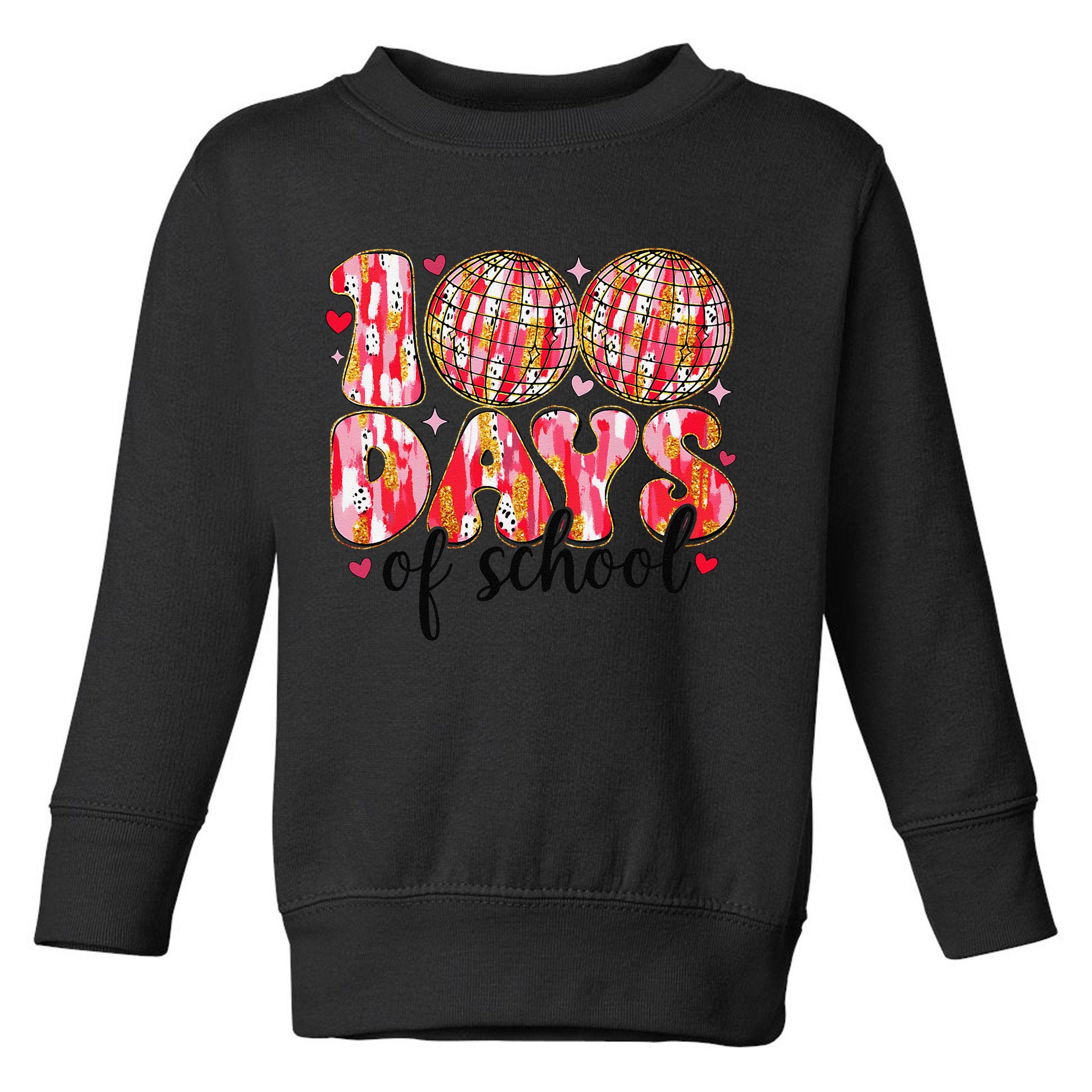 100 Days Of School Retro Disco Ball 100th Day Of School Toddler Sweatshirt