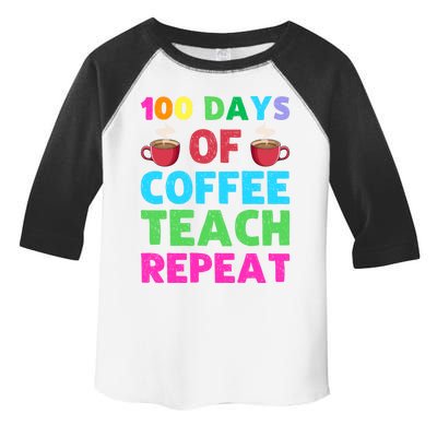 100 Days Of Coffee Teach Repeat 100th Day Of School Teacher Gift Toddler Fine Jersey T-Shirt