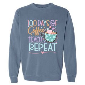 100 Days Of Coffee Teach Repeat 100th Day Of School Teachers Gift Garment-Dyed Sweatshirt