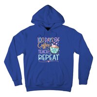 100 Days Of Coffee Teach Repeat 100th Day Of School Teachers Gift Hoodie