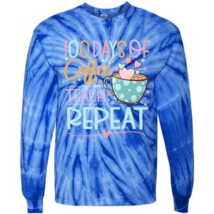 100 Days Of Coffee Teach Repeat 100th Day Of School Teachers Gift Tie-Dye Long Sleeve Shirt