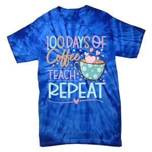 100 Days Of Coffee Teach Repeat 100th Day Of School Teachers Gift Tie-Dye T-Shirt