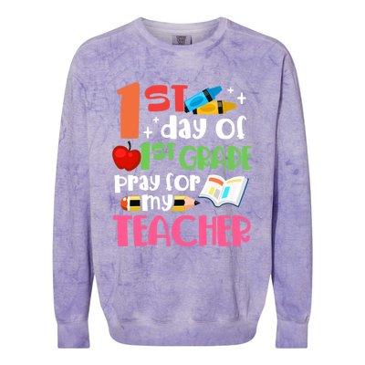 1St Day Of First Grade Pray For My Teacher 1St Grade Meaningful Gift Colorblast Crewneck Sweatshirt