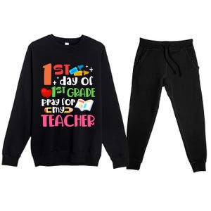 1St Day Of First Grade Pray For My Teacher 1St Grade Meaningful Gift Premium Crewneck Sweatsuit Set