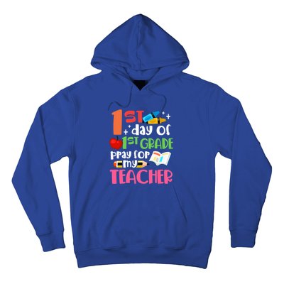 1St Day Of First Grade Pray For My Teacher 1St Grade Meaningful Gift Hoodie