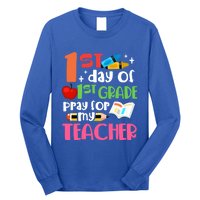 1St Day Of First Grade Pray For My Teacher 1St Grade Meaningful Gift Long Sleeve Shirt