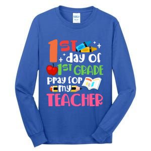 1St Day Of First Grade Pray For My Teacher 1St Grade Meaningful Gift Tall Long Sleeve T-Shirt