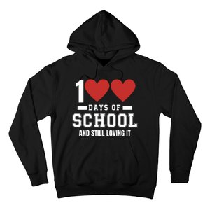 100 Days Of School Cute 100 Days Of School And Still Loving It Hearts 100th Day Hoodie