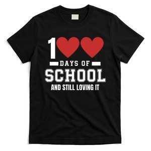 100 Days Of School Cute 100 Days Of School And Still Loving It Hearts 100th Day T-Shirt