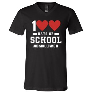 100 Days Of School Cute 100 Days Of School And Still Loving It Hearts 100th Day V-Neck T-Shirt