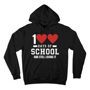 100 Days Of School Cute 100 Days Of School And Still Loving It Hearts 100th Day Tall Hoodie