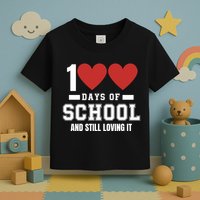 100 Days Of School Cute 100 Days Of School And Still Loving It Hearts 100th Day Toddler T-Shirt