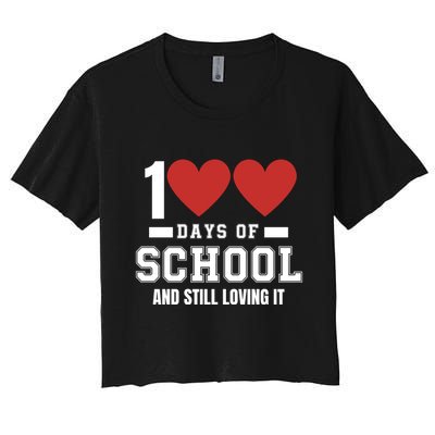 100 Days Of School Cute 100 Days Of School And Still Loving It Hearts 100th Day Crop Top
