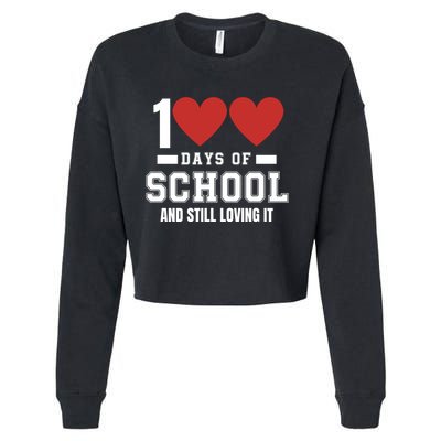 100 Days Of School Cute 100 Days Of School And Still Loving It Hearts 100th Day Cropped Pullover Crew