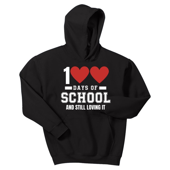 100 Days Of School Cute 100 Days Of School And Still Loving It Hearts 100th Day Kids Hoodie