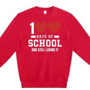 100 Days Of School Cute 100 Days Of School And Still Loving It Hearts 100th Day Premium Crewneck Sweatshirt