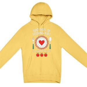 100 Days Of Feeding Is A Work Of Heart Feeding Students Premium Pullover Hoodie